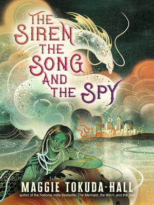 cover image of The Siren, the Song, and the Spy